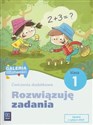 Rozwiązuję zadania 1 Ćwiczenia dodatkowe edukacja wczesnoszkolna - Jadwiga Hanisz