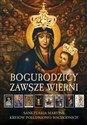 Bogurodzicy Zawsze Wierni Sanktuaria Maryjne Kresów Południowo-Wschodnich  