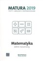 Matematyka Matura 2019 Testy i arkusze Zakres rozszerzony - Marzena Orlińska  