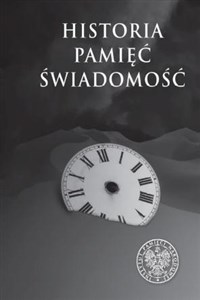 Historia. Pamięć. Świadomość  