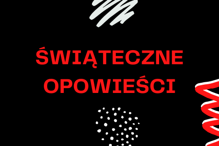 ŚWIĄTECZNE&nbspOPOWIEŚCI