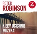 [Audiobook] Kiedy ucichnie muzyka - Peter Robinson