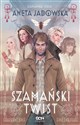 Szamański twist 3 Trylogia szamańska 3 - Polish Bookstore USA
