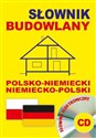 Słownik budowlany polsko-niemiecki niemiecko-polski + CD (słownik elektroniczny) - Opracowanie Zbiorowe