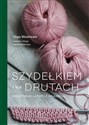 Szydełkiem i na drutach Kreatywnie, łatwo i z czułością - Polish Bookstore USA