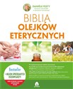 Biblia olejków eterycznych  