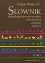 Słownik etymologiczno-motywacyjny słow. T.1 polish books in canada