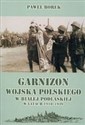 Garnizon WP w Białej Podlaskiej 1918-1939 Polish bookstore