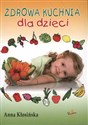 Zdrowa kuchnia dla dzieci online polish bookstore