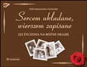 Sercem układane, wierszem zapisane 222 życzenia na różne okazje polish books in canada