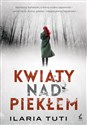 Kwiaty nad piekłem - Ilaria Tuti