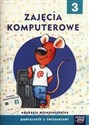 Szkoła na miarę 3 Zajęcia komputerowe Podręcznik z ćwiczeniami z płytą CD Szkoła podstawowa - Polish Bookstore USA