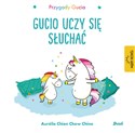 Przygody Gucia Gucio uczy się słuchać Polish bookstore