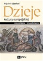 Dzieje kultury europejskiej Prehistoria - Starożytność - Wojciech Lipoński