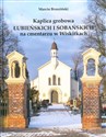 Kaplica grobowa Łubieńskich i Sobańskich na cmentarzu w Wiskitkach Polish bookstore