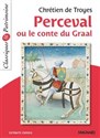 Perceval ou le Conte du Graal - Chretien de Troyes