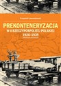 Prekonteneryzacja w II Rzeczypospolitej Polskiej 1926-1939  