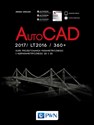 AutoCad 2017/ LT2017 / 360+. Kurs projektowania parametrycznego i nieparametrycznego 2D i 3D 