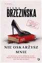Nie oskarżysz mnie - Diana Brzezińska