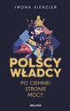 Polscy władcy po ciemnej stronie mocy - Polish Bookstore USA