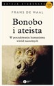 Bonobo i ateista W poszukiwaniu humanizmu wśród naczelnych  