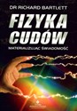 Fizyka cudów Materializując świadomość - Polish Bookstore USA