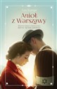 Anioł z Warszawy Historia miłości i bohaterstwa Ireny Sendlerowej - Lea Kampe