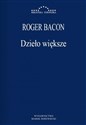 Dzieło większe - Roger Bacon