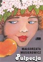 Pulpecja  - Małgorzata Musierowicz