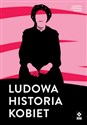 Ludowa historia kobiet  - Opracowanie Zbiorowe