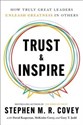 Trust & Inspire - Stephen M. R. Covey
