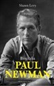 Paul Newman Biografia - Shawn Levy