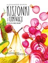 Kiszonki i fermentacje Bestseller w nowej odsłonie 