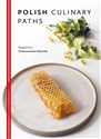 Polish Culinary Paths  - Polish Bookstore USA
