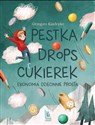 Pestka drops cukierek Ekonomia dziecinnie prosta - Grzegorz Kasdepke