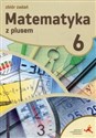 Matematyka z plusem 6 Zbiór zadań Szkoła podstawowa bookstore