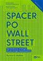 Spacer po Wall Street Sprawdzona strategia skutecznego inwestowania  