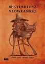 Bestiariusz słowiański rzecz o skrzatach wodnikach i rusałkach Polish Books Canada