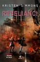 Rebelianci - Kristen Simmons