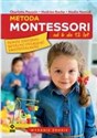 Metoda Montessori od 6 do 12 lat - Charlotte Poussin, Hadrien Roche, Nadia Hamidi