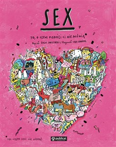 Sex. To, o czym dorośli Ci nie mówią buy polish books in Usa
