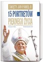 Święty Jan Paweł II 15 portretów pięknego życia - Katarzyna Flader, Witold Kawecki