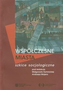 Współczesne miasta Szkice socjologiczne books in polish