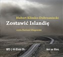 [Audiobook] Zostawić Islandię - Hubert Klimko-Dobrzaniecki