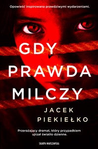 Gdy prawda milczy  - Polish Bookstore USA