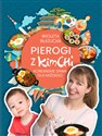 Pierogi z kimchi - Wioleta Błazucka