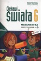 Ciekawi świata 6 Matematyka Zeszyt ćwiczeń Część 2 Szkoła podstawowa - Polish Bookstore USA