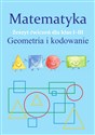 Matematyka Geometria i kodowanie Zeszyt ćwiczeń dla klas 1-3 Szkoła podstawowa - Monika Ostrowska