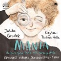 [Audiobook] Mania, dziewczyna inna niż wszystkie. Opowieść o Marii Skłodowskiej-Curie Polish Books Canada