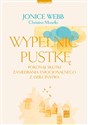 Wypełnić pustkę Pokonaj skutki zaniedbania emocjonalnego z dzieciństwa Canada Bookstore